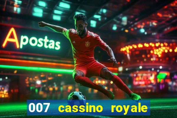 007 cassino royale dublado download